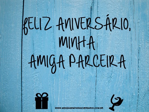 Aniversário de amiga parceira